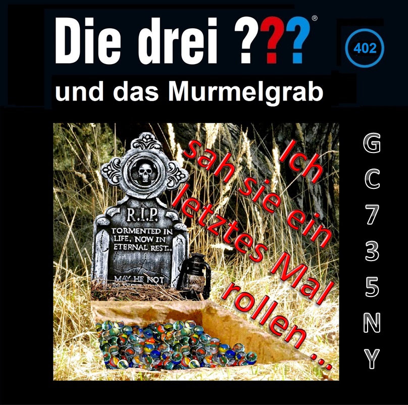 GC735NY - Die drei ??? 402 und das Murmelgrab